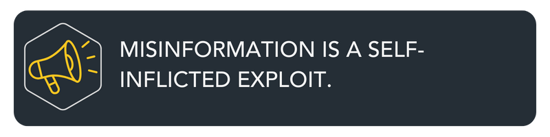 W7 Misinformation is a self-inflicted exploit