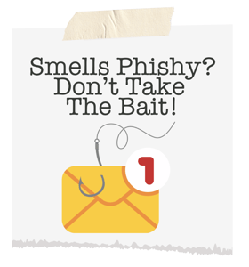 Sticky note that says Smells Phishy? Don't Take the bait!