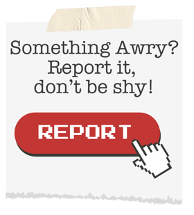 Sticky note that says "Something Awry? Report it, don't be shy!"